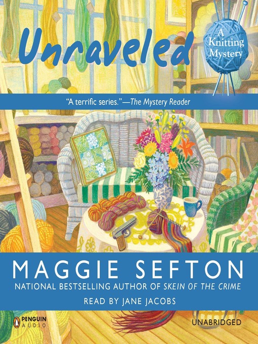 Title details for Unraveled by Maggie Sefton - Available